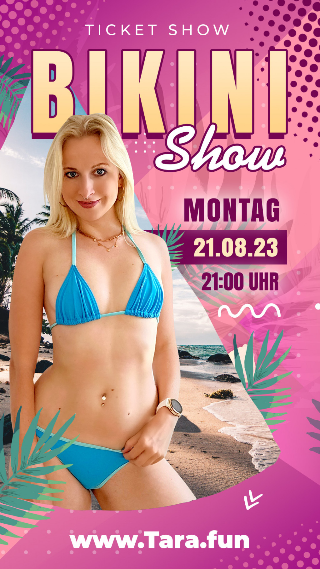 Jetzt Ticket sichern für meine Bikini-Show